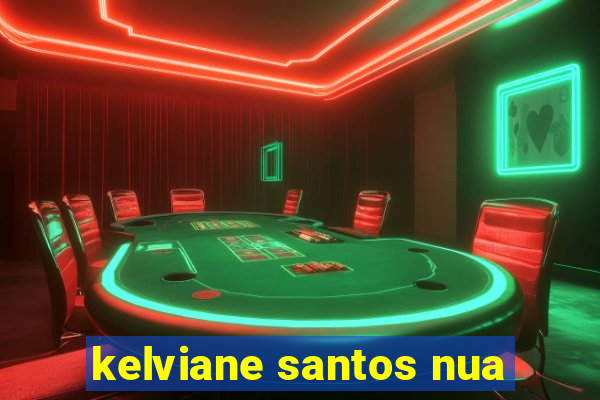 kelviane santos nua